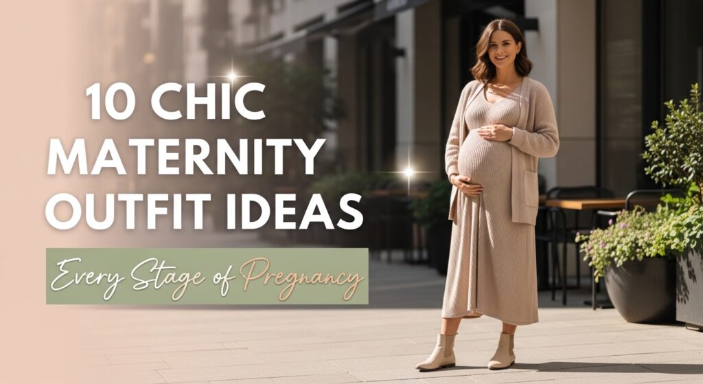 10 Chic Maternity Outfit Ideas For Every Stage Of Pregnancy Modern 